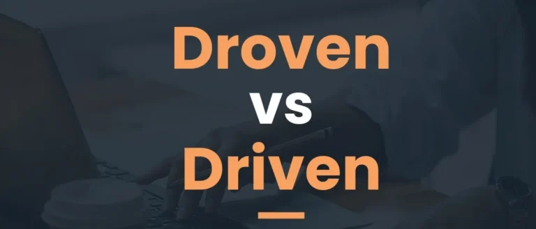 Driven or Droven